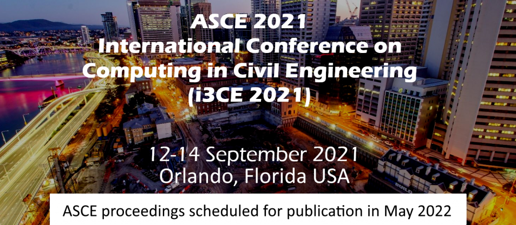 ASCE 2021 International Conference on Computing in Civil Engineering (i3CE 2021), 12-14 September 2021, Orlando, Florida USA