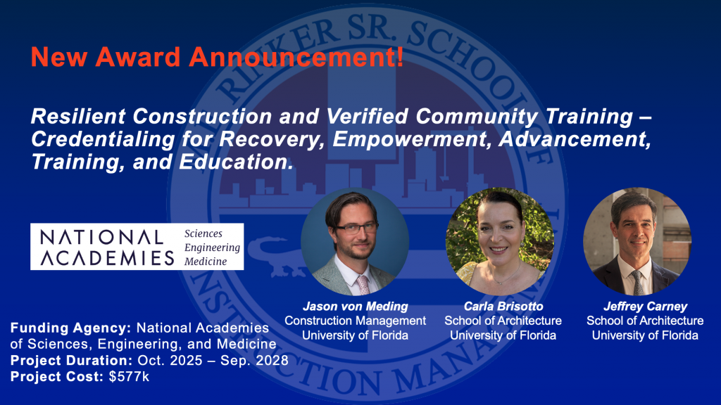 von Meding, Brisotto and Carney Receive $573K National Academies Award for Research on Resilient Construction and Community Training